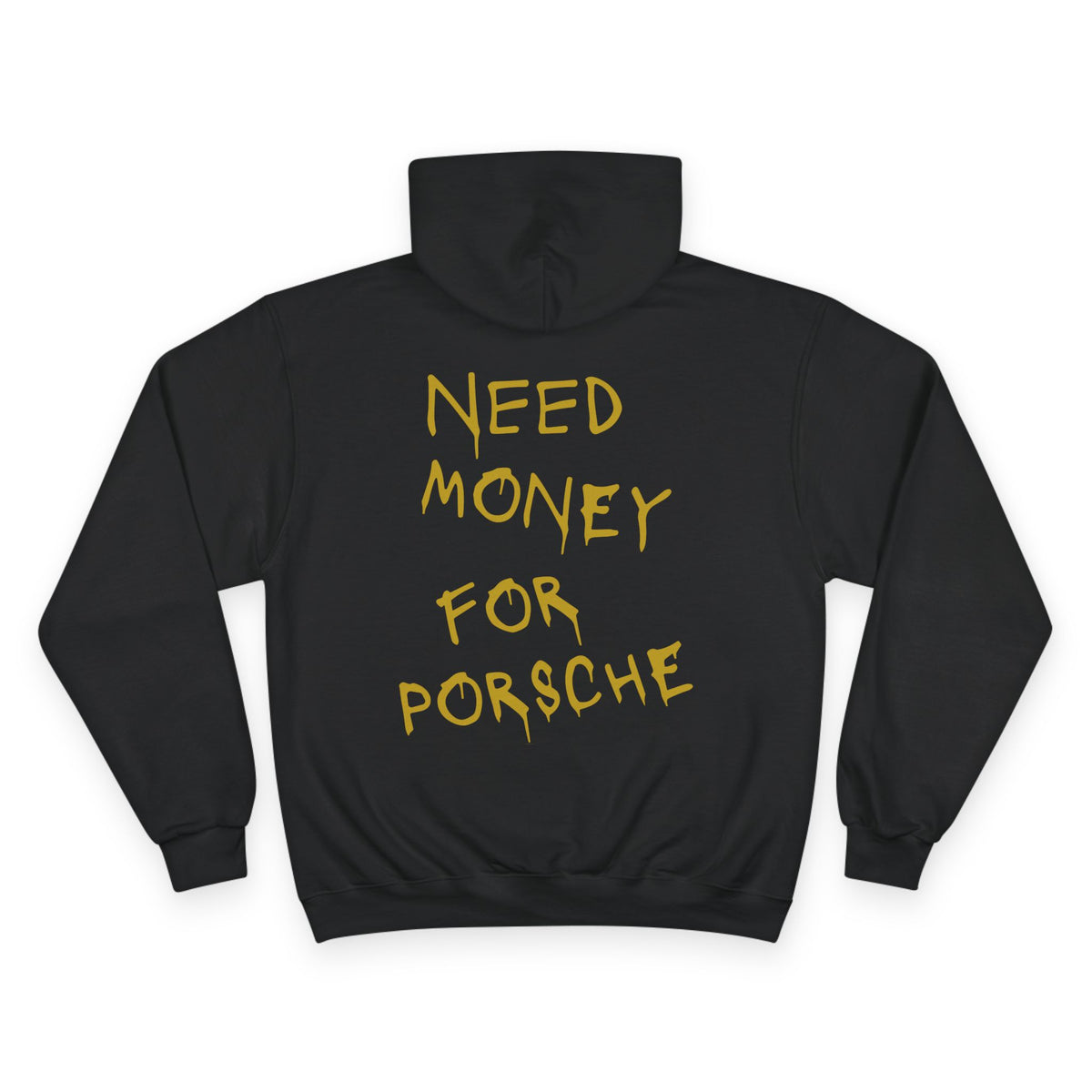 Need Money for Porsche Hoodie