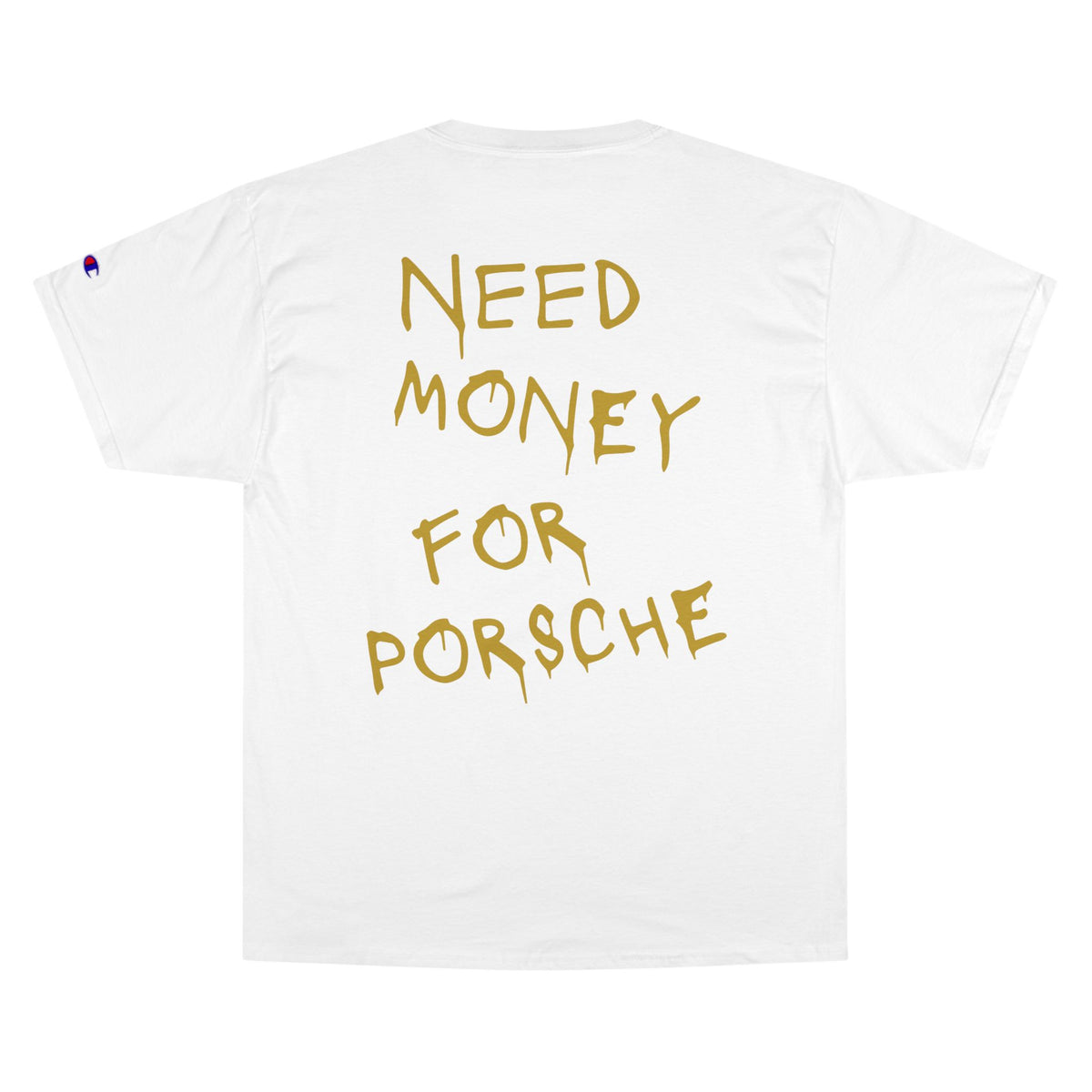 Graphic T-Shirt - 'Need Money for Porsche'